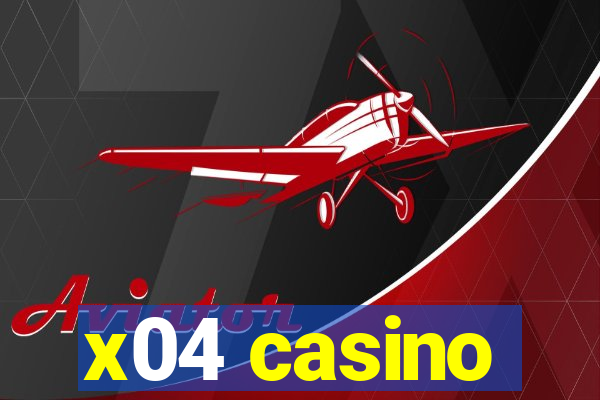 x04 casino